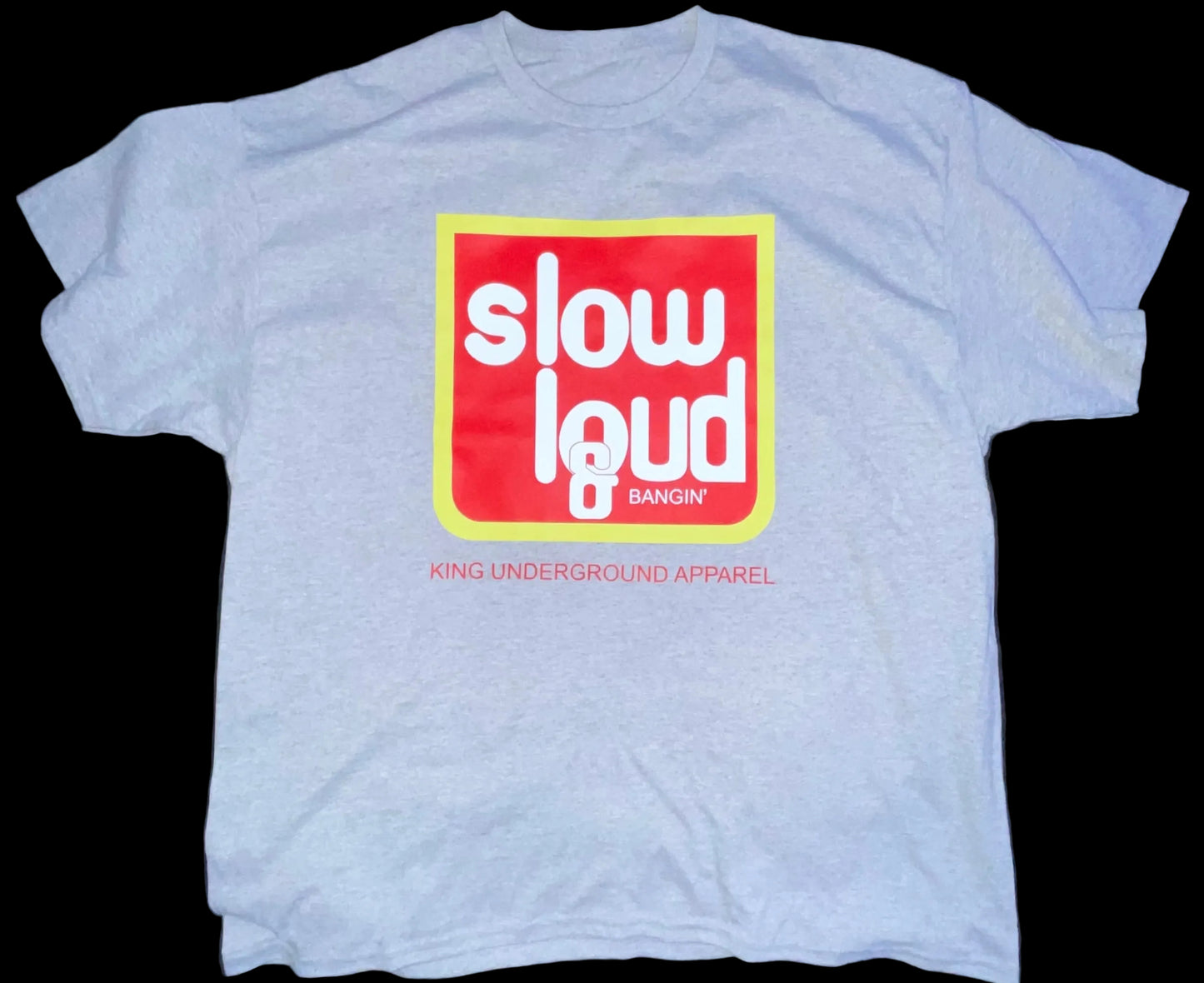 Slow loud &bangin’ T-Shirt