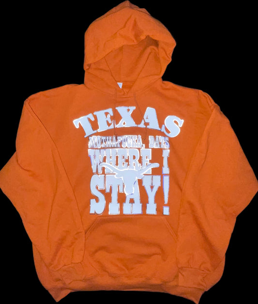 TEXAS MF Dats Where I Stay Hoodie.
