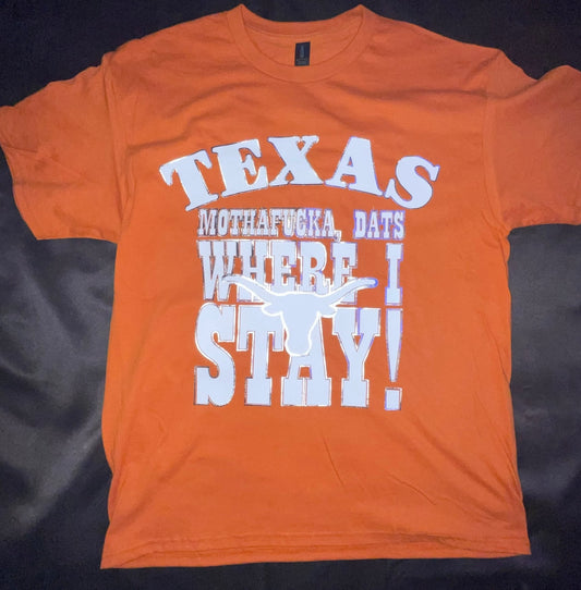 TEXAS MF Dats Where I Stay(UT)